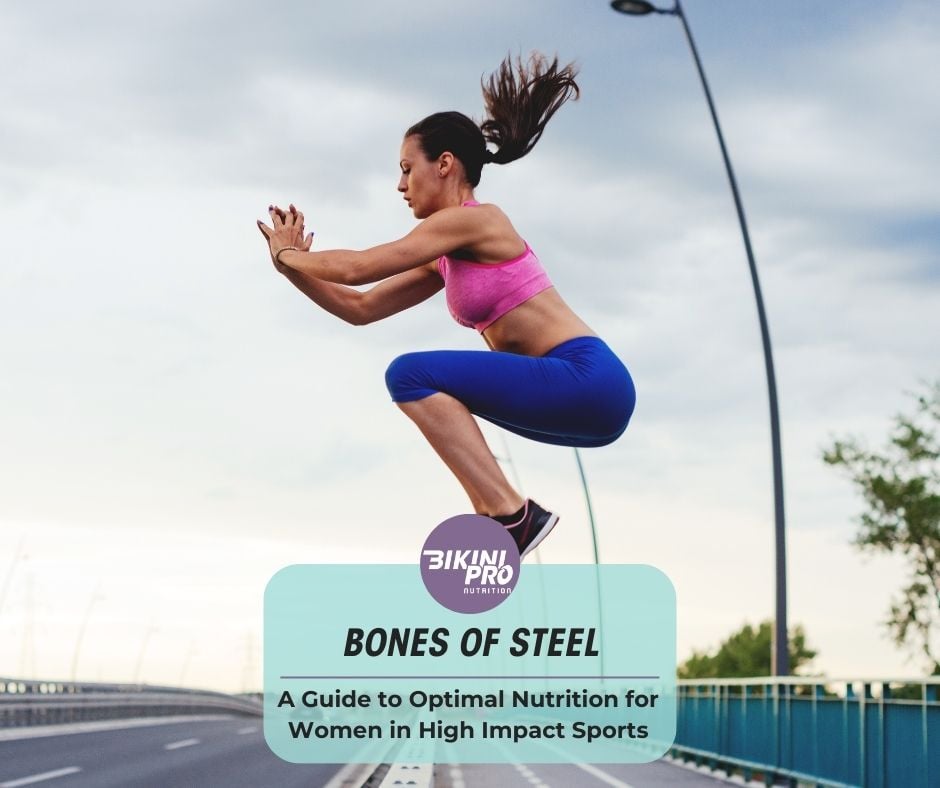 Bones of Steel- A Guide to Optimal Nutrition for Women in High Impact Sports