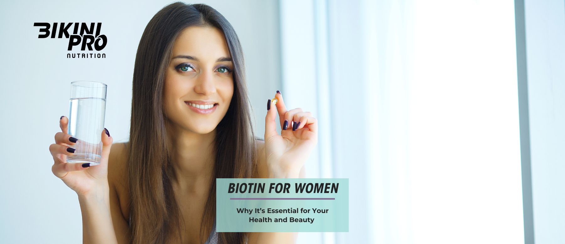 Biotin for Women - Why Its Essential for Your Health and Beauty